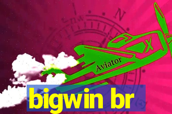 bigwin br